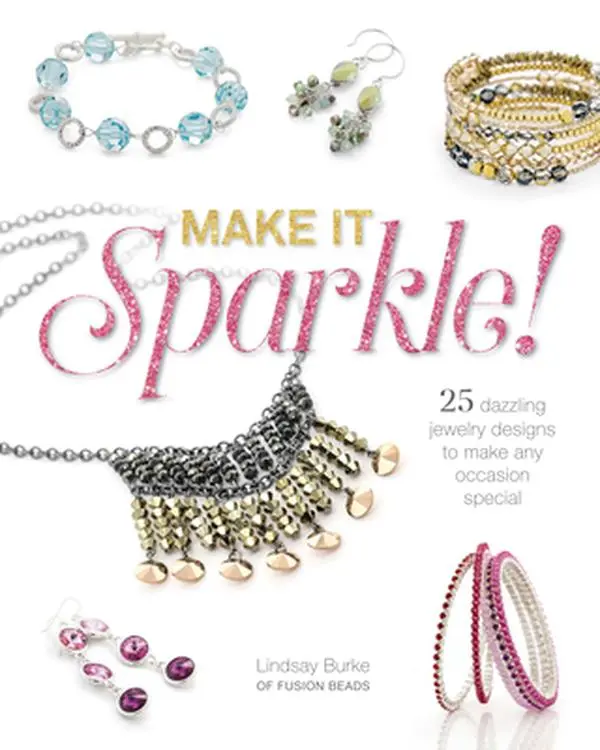 USED-Make It Sparkle: 25 Dazzling Jewelry Designs to Make Any Occasion Special by Burke, Lindsay (Paperback)