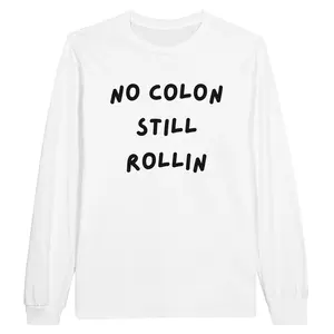 No Colon Still Rollin Long Sleeve Tee | Funny Ostomy & IBD Awareness Shirt | Crohn’s & Colitis Surgery Recovery Gift | Unisex Compy Top