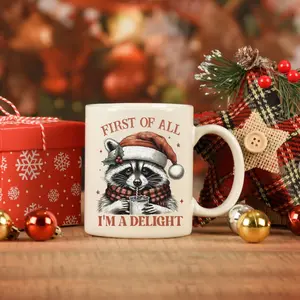 First of all... I'M A DELIGHT.  Cute mug featuring a funny festive raccoon - 11 oz. or  15 oz.