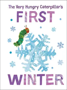 The Very Hungry Caterpillar's First Winter -- Eric Carle - Board Book