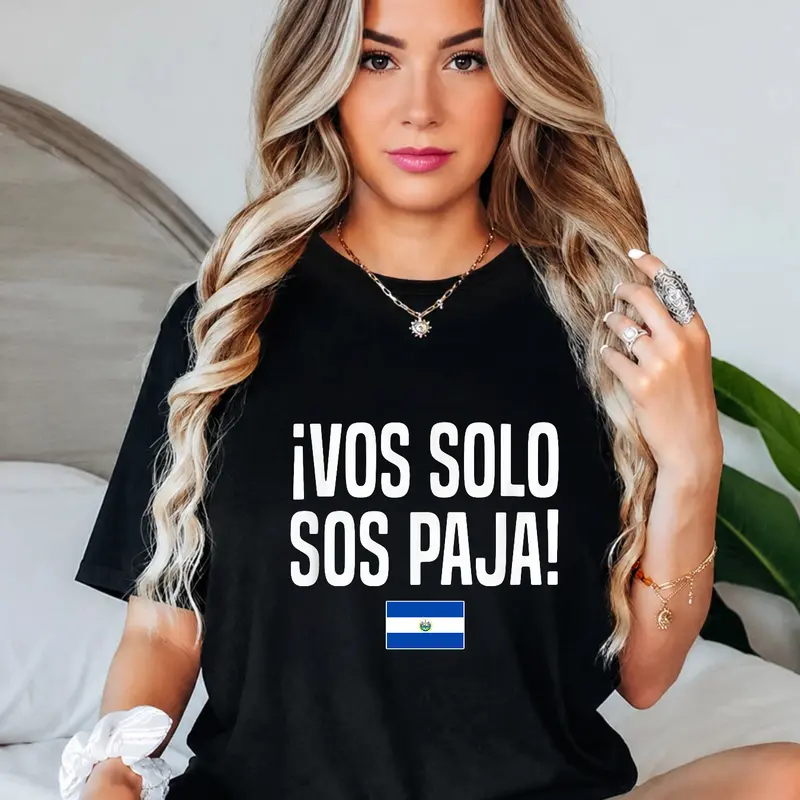 cotton Vos Solo Sos Paja Salvadoran Slang El Salvador Flag T-Shirt casual Fashion graphic tees women Unisex Clothes