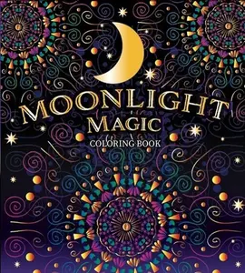Moonlight Magic Coloring Book - Soft Cover Artistic Design for Relaxation and Creativity