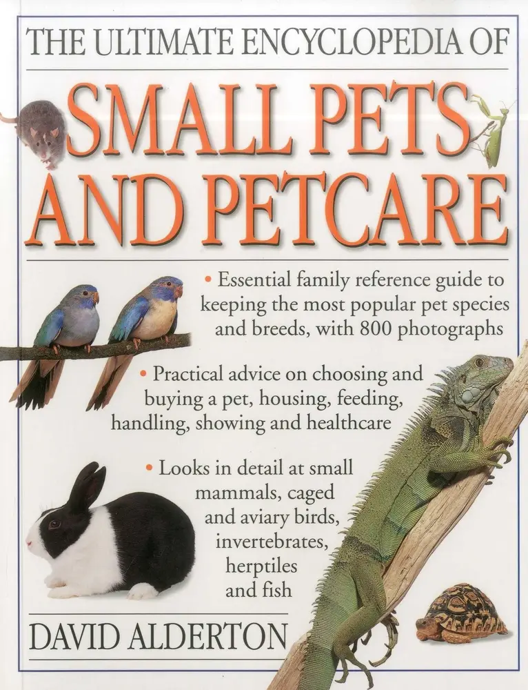 USED-The Ultimate Encyclopedia of Small Pets & Pet Care by Alderton, David (Paperback)