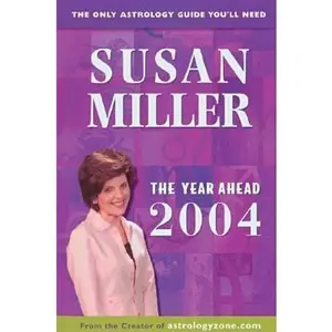 USED-The Year Ahead 2004: The Only Astrology Guide You'll Need by Susan Miller (Paperback)