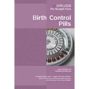 USED-Birth Control Pills (Drugs: The Straight Facts) by Jon Zonderman (Unknown)