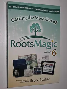 USED-Getting the Most out of Rootsmagic 6 (version 6) by Bruce Buzbee (Paperback)