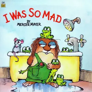 I Was So Mad (Little Critter) (Look-Look)   Paperback – Picture Book, November 1, 2000