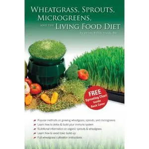 USED-Wheatgrass, Sprouts, Microgreens & The Living Food Diet - Wheat Grass / Sprouting / Vegan Raw Food Dieting Book by Allen, Phil (Paperback)