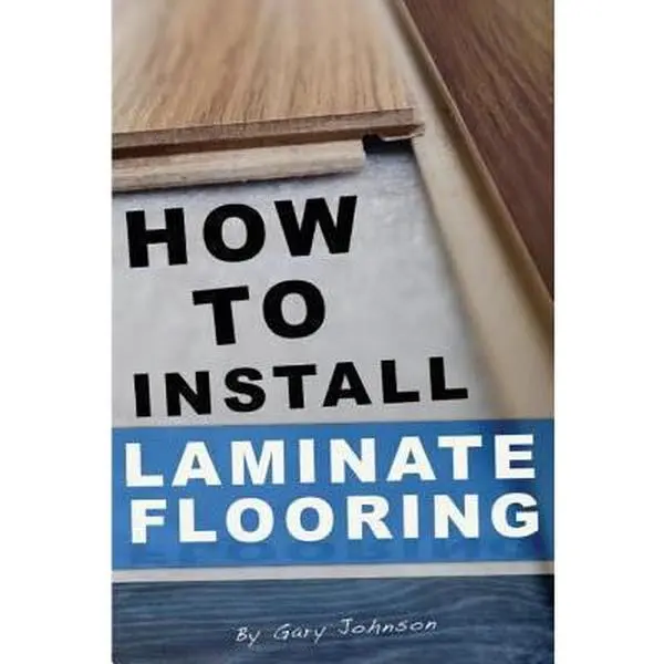 USED Book - How To Install Laminate Flooring by Johnson, Gary (Paperback) - english