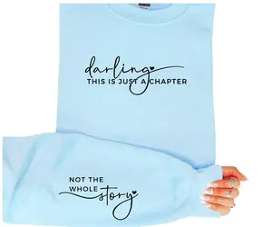 Darling this is just a Chapter not the whole story Crewneck Sweatshirt
