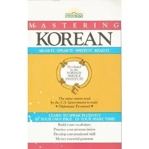 USED-Mastering Korean : Hear It, Speak It, Write It, Read It by B. Nam Park (Paperback)