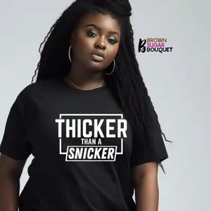 Thicker Than A Snicker T-Shirt