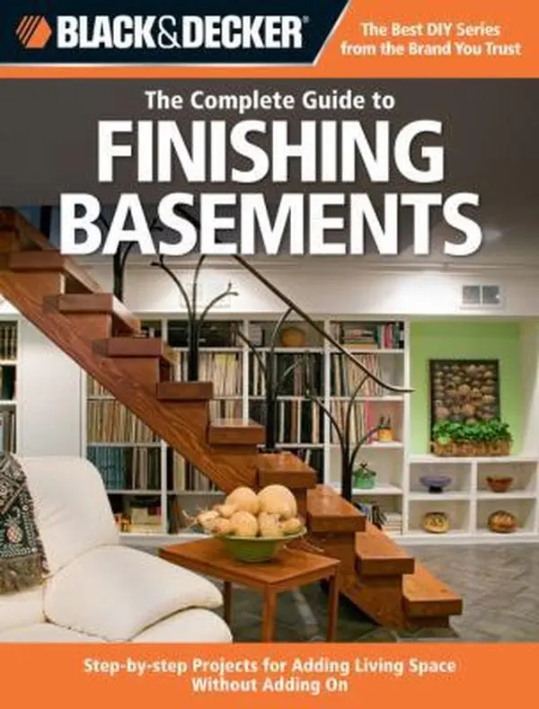 USED Book - Black & Decker The Complete Guide to Finishing Basements: Step-by-step Projects for Adding Living Space without Adding On by Editors of Creative Publishing (Paperback) - english