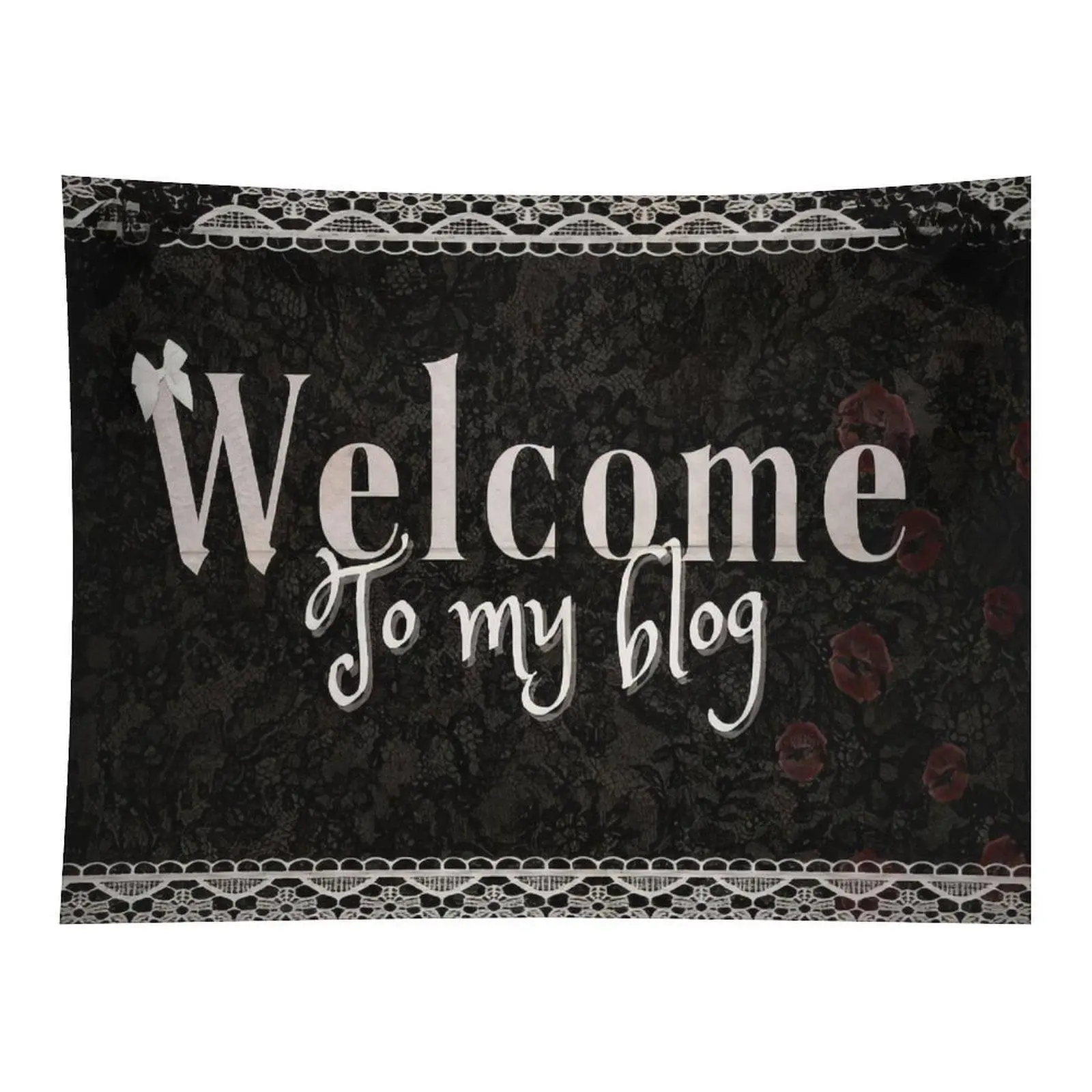 Black Vintage Lace Background White Welcome To My Blog Cursive Text White Bow Dried Red Roses Gothic Soft Grunge Aesthetic Wall Tapestry For Study Blog Background Decor