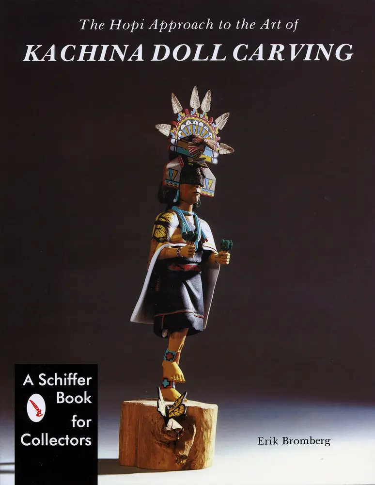 USED-The Hopi Approach to the Art of Kachina Doll Carving by Bromberg, Eric (Paperback)