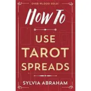 USED-How to Use Tarot Spreads by Abraham, Sylvia (Paperback)