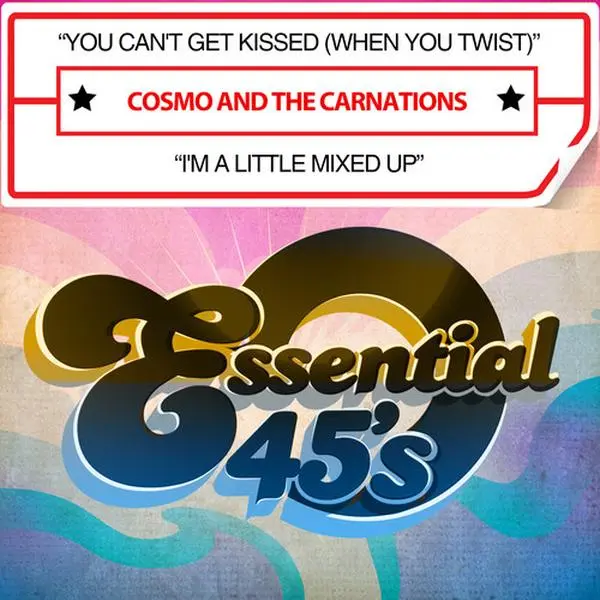 Cosmo & the Carnations - You Can't Get Kissed (When You Twist) / I'm a  [CD5 MAXI-SINGLE]