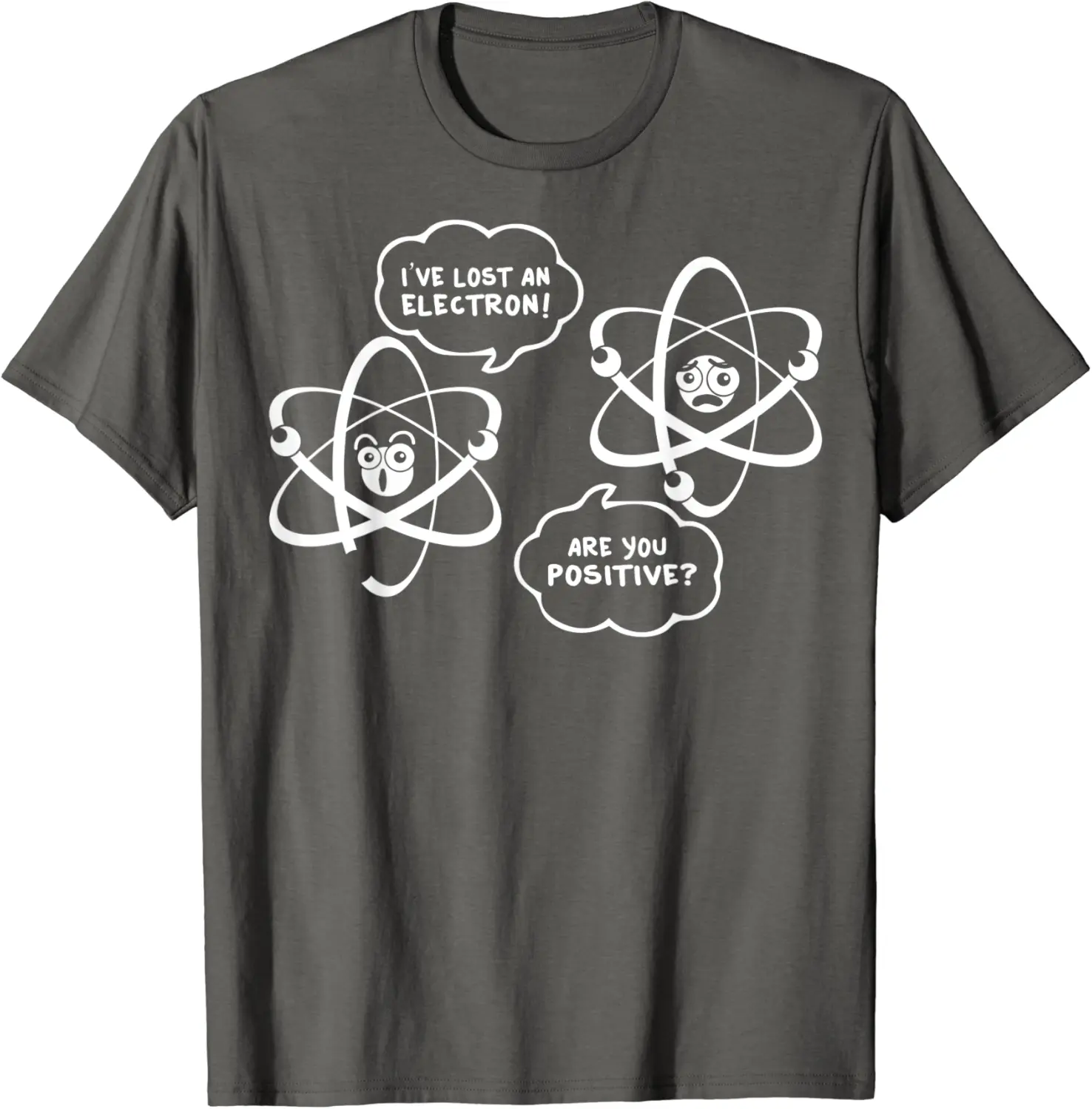 I've Lost An Electron - Are You Positive Funny Chemist Shirt - Farhadheid Shop 46B07D7LW4BQ