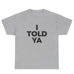 I Told Ya Graphic Tee, As Worn by Zendaya and JFK Jr Challengers Movie Youth Shirt, I Told Ya Unisex T-Shirt, Perfect Gift For Men, Women, And Kids