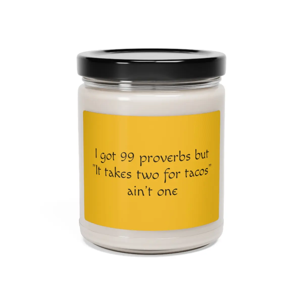 It takes Two for Tacos: Twisted Wisdom Scented Soy Candle, 9oz