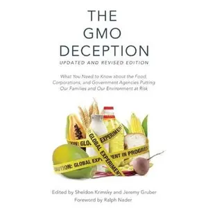 USED-The GMO Deception: What You Need to Know about the Food, Corporations, and Government Agencies Putting Our Families and Our Environment at Risk (Paperback)
