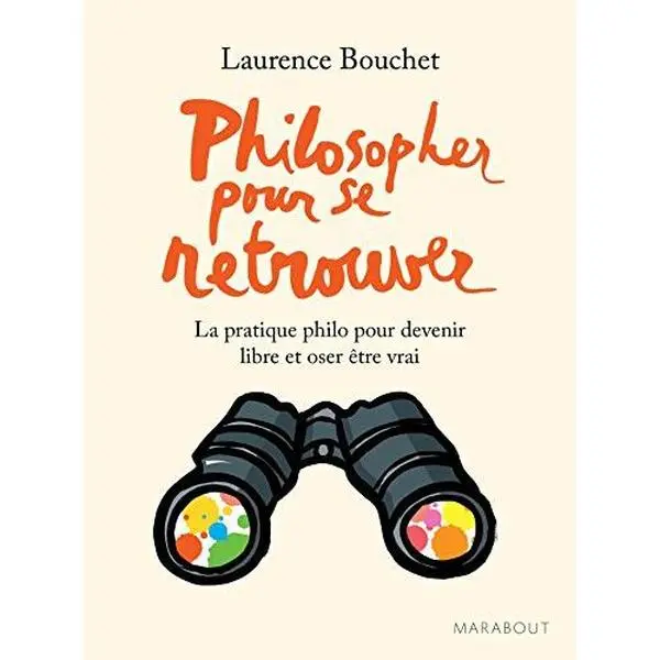 USED Book - Philosopher pour se retrouver (Spiritualité-Philosophie) by Laurence Bouchet (Paperback) - french