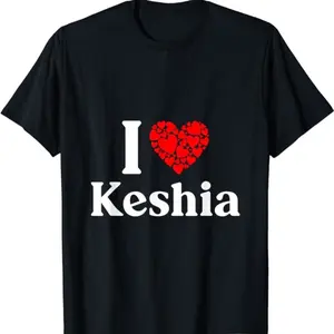 Keshia Name - I Love Keshia T-shirt