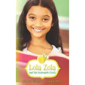 USED-Lola Zola and the Lemonade Crush by Hirtz, Jackie (Paperback)