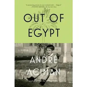 USED-Out of Egypt: A Memoir by Aciman, André (Paperback)