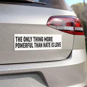 The Only Thing More Powerfull Than Hate Is Love Car Magnet/ Bumper Sticker