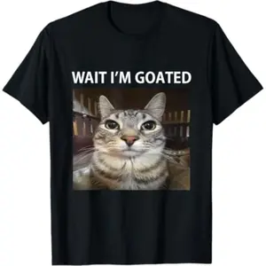 Wait I'M Goated Silly Cat Meme T-Shirt