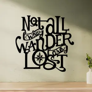 Metal Wall Art Decor, Not All Wanderers Get Lost Sign, Home Decoration, Room Decor, Outdoor Decor, Living Room, Bedroom, Office Gift, Modern Home Decor