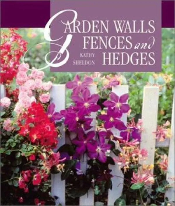 Used Hardcover Book - Garden Walls, Fences & Hedges by Kathy Sheldon (Lark Books, English) - Garden Ideas, Fence Privacy Screen, Block Noise, Improve Safety, Gorgeous Design Ideas, Like New