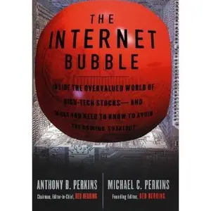 USED-Internet Bubble, The by Anthony B. Perkins (Hardcover)