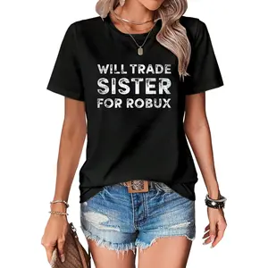 100% Cotton Funny Video Game Shirt, Will Trade Sister for Robux, Robux T-Shirt