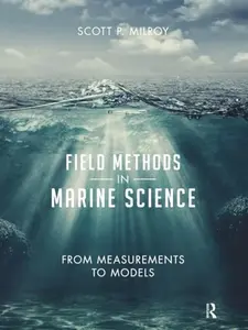 USED-Field Methods in Marine Science: From Measurements to Models by Milroy, Scott (Paperback)
