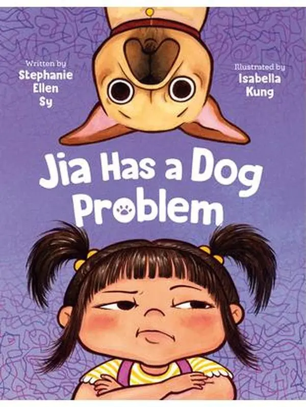 Jia Has a Dog Problem -- Stephanie Ellen Sy, Hardcover