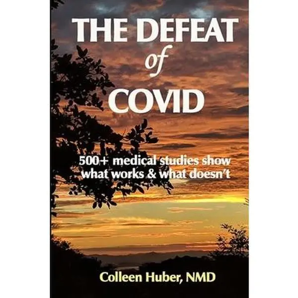 USED-The Defeat of COVID: 500+ medical studies show what works & what doesn't by Huber Nmd, Colleen (Paperback)