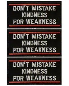 Don't Mistake My Kindness for Weakness Patch - Prideful Patchez Iron/Sew On Patch - 4.0 x 2.5 Inches