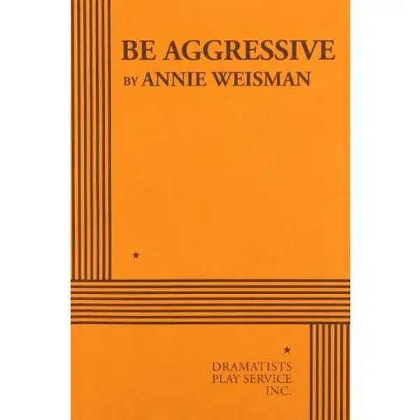USED-Be Aggressive by Annie Weisman (Paperback)