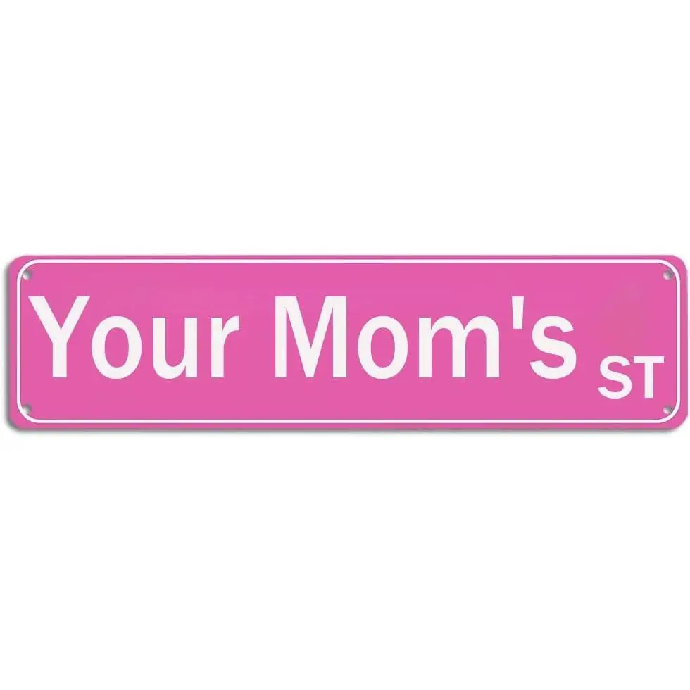 Your Mom's St Funny Street Sign Pink Room Decor For Teen Girls Funny Posters Your Mom St Sign Aesthetic Cute Posters For Room Aesthetic Your Mom Tin Sign Wall Decor Y2k 4x16 Inch