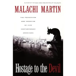 Hostage to the Devil - Reissue: The Possession and Exorcism of Five Contemporary Americans by Malachi Martin [Paperback Book]