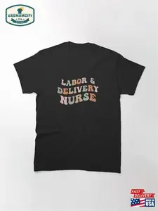 Labor And Delivery Nurse Registered T-shirt Unisex