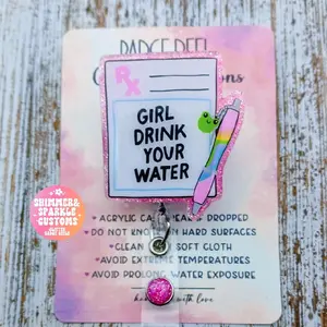 Girl Drink Your Water Badge Reel with Glittery Pink Accents and Fun Cartoon Design