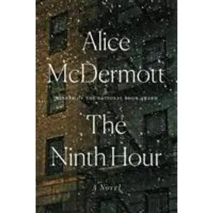 USED-The Ninth Hour by McDermott, Alice (Hardcover)