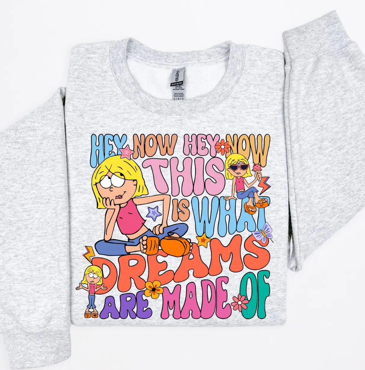 Hey Now This is What Dreams Are Made Of | Tshirt or Crewneck