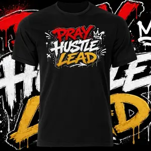 Pray Hustle Lead Shirts