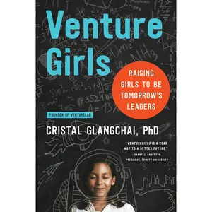 VentureGirls: Raising Girls to Be Tomorrow's Leaders by Cristal Glangchai [Paperback Book]