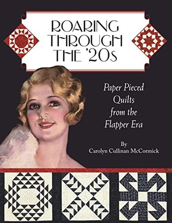 USED-Roaring Through the 20s: Paper Pieced Quilts from the Flapper Era ...