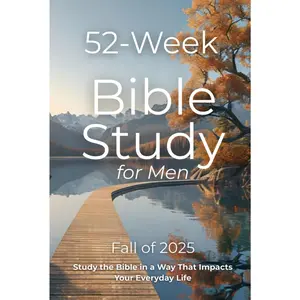 52 Week Bible Study WorkBook for Men: Faith in Action: A Yearlong Bible Studyfor Men - A Christian Study Guide and Workbook for Spiritual Growth (Keeping theFaith)